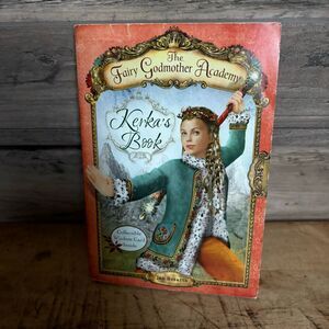 The Fairy Godmother Academy Kerka's Book by Jan Bozarth Fairytale Adventure
